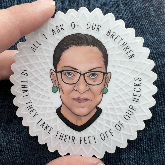 Notorious RBG quote 3” clear stickers | human rights scotus Ruth bader Ginsburg women pro choice take their feet off our necks planner